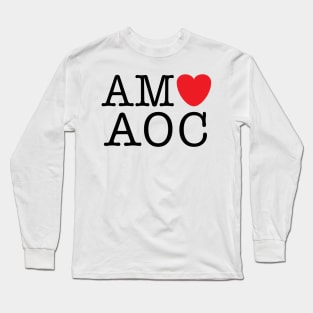 AMO AOC (I Love Alexandria Ocasio-Cortez) with heart Long Sleeve T-Shirt